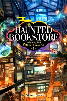 The Haunted Bookstore - Gateway to a Parallel Universe (Light Novel) Vol. 1 poster