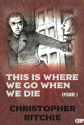 This Is Where We Go When We Die poster