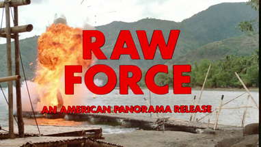 Raw Force: 1981 Theatrical Trailer (Vinegar Syndrome) poster