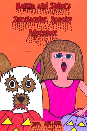 Kaitlin and Spike's Spectacular, Spooky Adventure poster