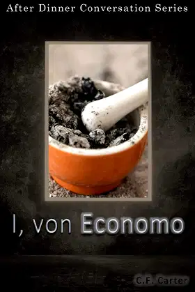 I, von Economo: After Dinner Conversation Short Story Series poster