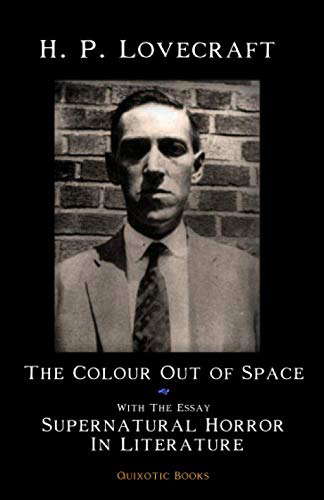The Colour Out Of Space: With The Essay "Supernatural Horror in Literature" poster