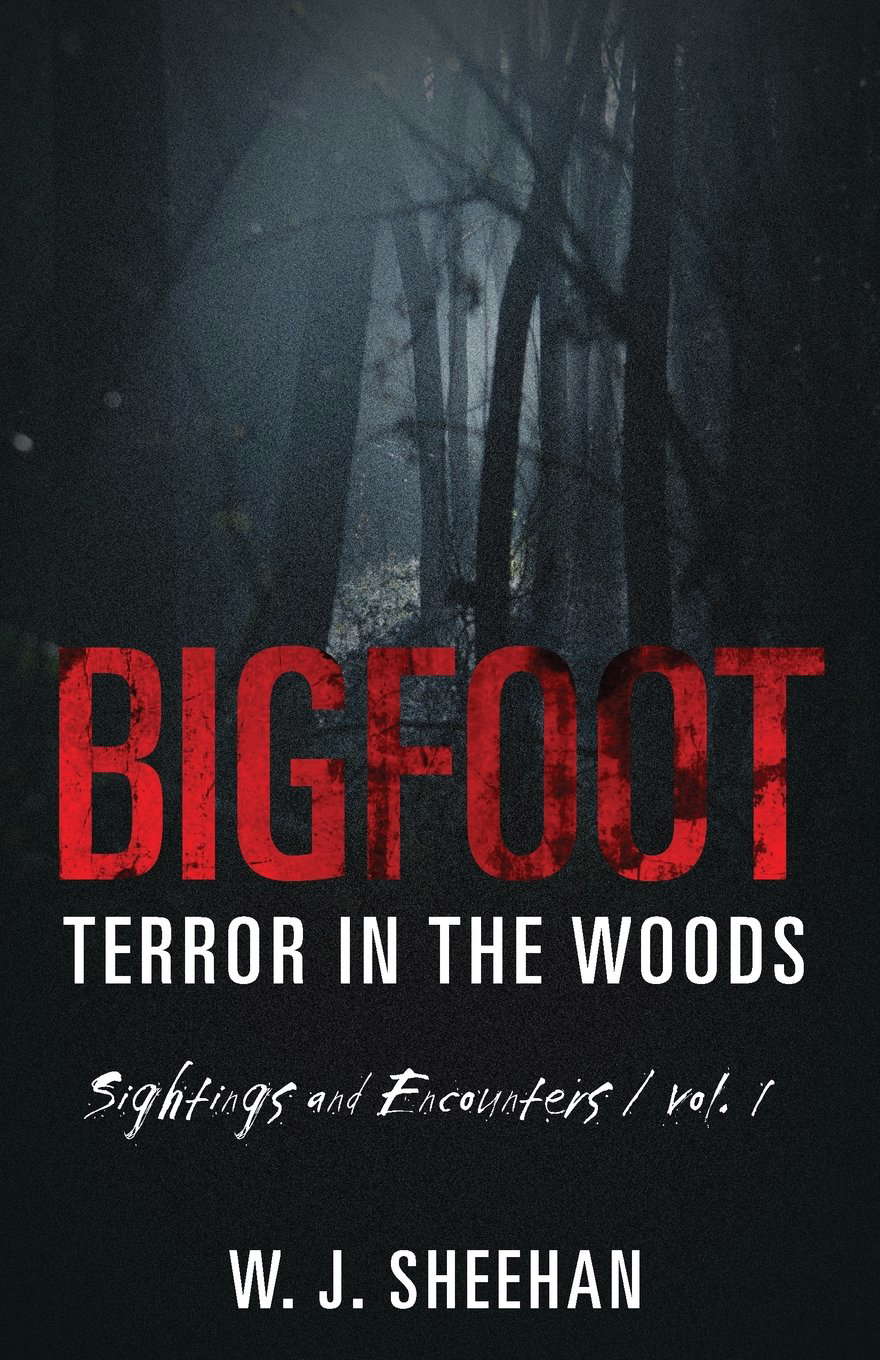 Bigfoot Terror in the Woods: Sightings and Encounters, Volume 1 poster