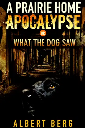 A Prairie Home Apocalypse or: What the Dog Saw poster