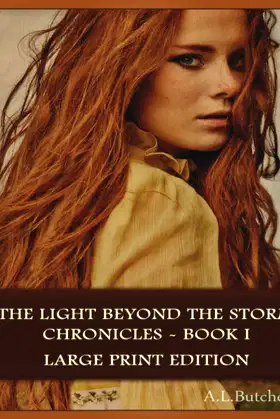 The Light Beyond the Storm Chronicles - Book I: Large Print Edition poster