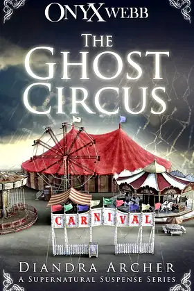 The Ghost Circus: An Onyx Webb Supernatural Thriller poster