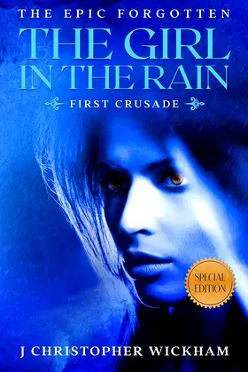 The Girl in the Rain: The Epic Forgotten Part I: First Crusade poster