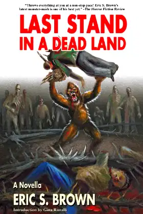 Last Stand in a Dead Land: An Apocalyptic Bigfoot Novella poster