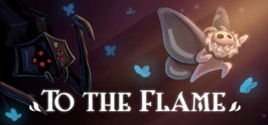 To The Flame capsule