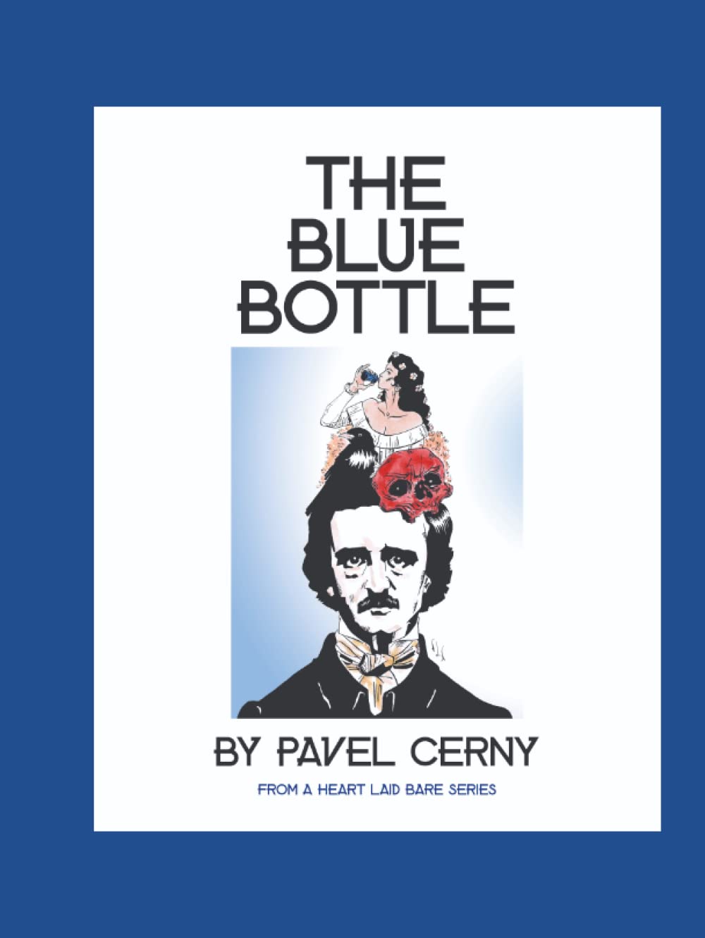 THE BLUE BOTTLE (A HEART LAID BARE SERIES) poster