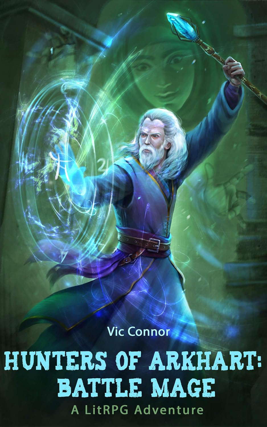 Hunters of Arkhart: Battle Mage: A LitRPG Adventure poster