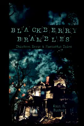 Blackberry Brambles: Thirteen Eerie and Fantastic Tales poster