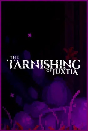 The Tarnishing of Juxtia poster