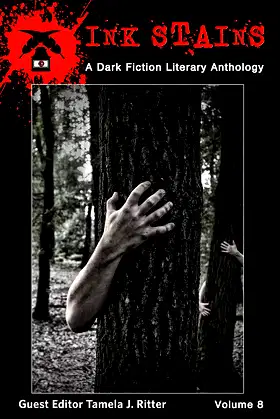 Ink Stains, Volume 8: A Dark Fiction Literary Anthology poster