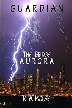 Guardian The Bridge Aurora (To Walk the Earth Unseen) poster