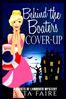 Behind the Boater's Cover-up (A Ghosts of Landover Mystery) poster