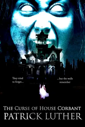 The Curse of House Corbant poster