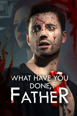 What have you done, Father? poster