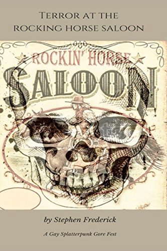 Terror at the Rocking Horse Saloon: A Gay Splatterpunk Gore Fest poster