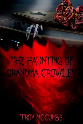 The Haunting of Grandma Crowley: A novel of intense horror poster