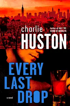Every Last Drop: A Novel (Joe Pitt Casebooks) poster
