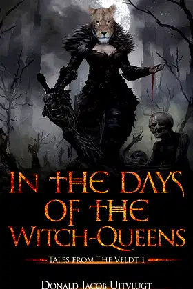 In the Days of the Witch-Queens (Tales from The Veldt Book 1) poster