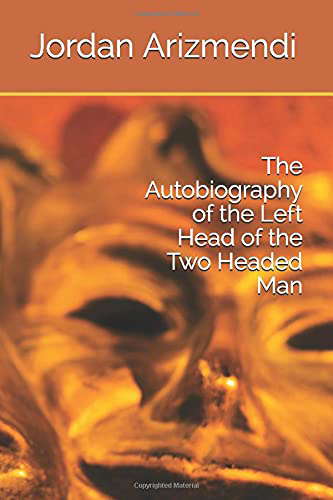 The Autobiography of the Left Head of the Two Headed Man poster