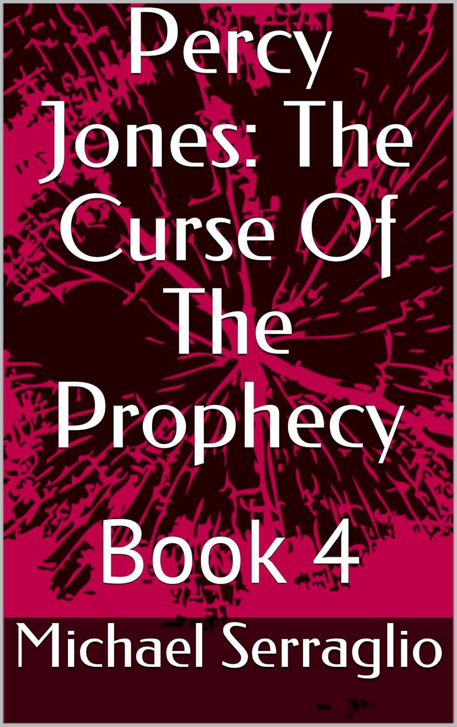 Percy Jones: The Curse Of The Prophecy: Book 4 poster
