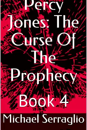 Percy Jones: The Curse Of The Prophecy: Book 4 poster