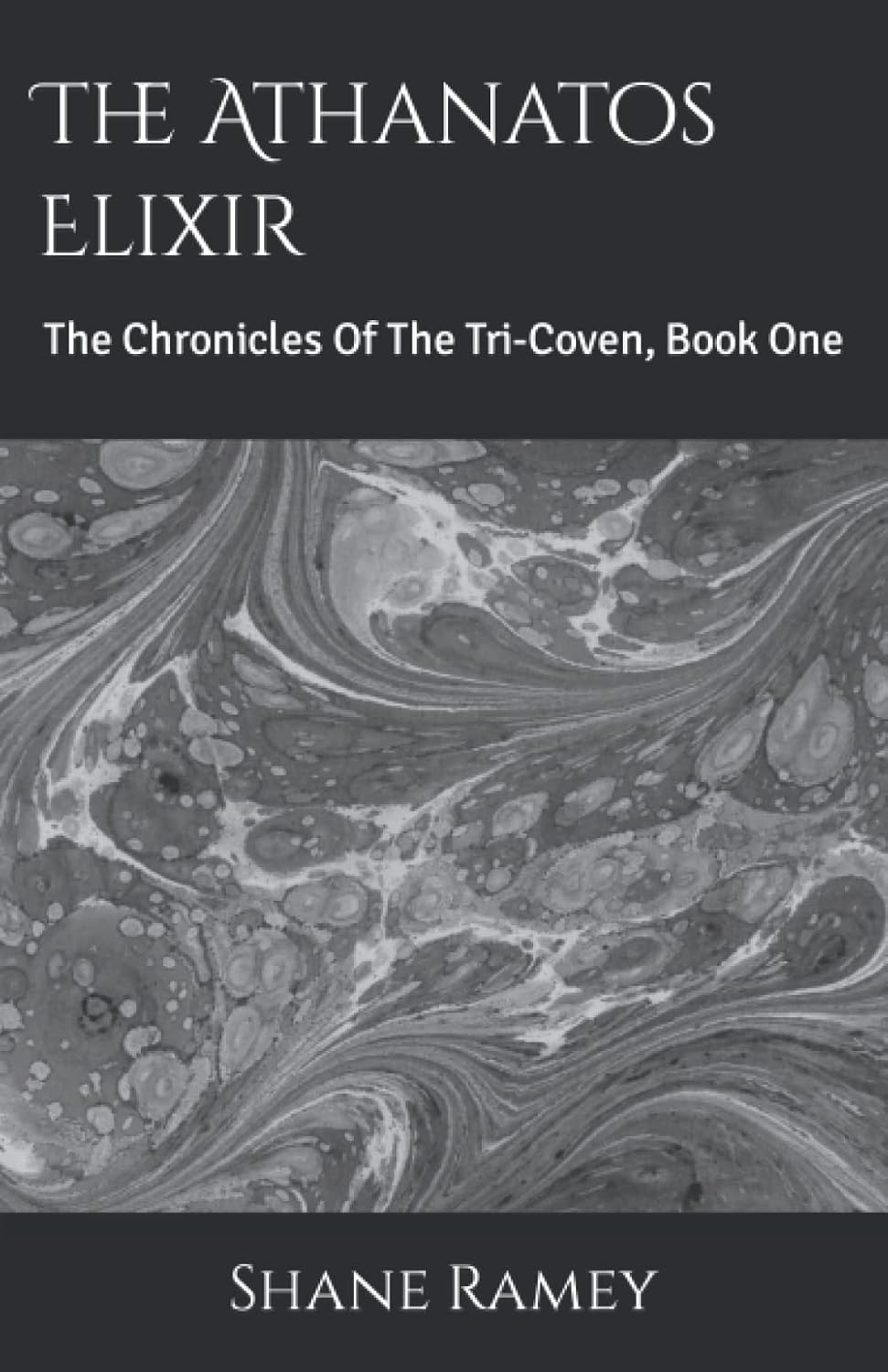 The Athanatos Elixir: The Chronicles Of The Tri-Coven, Book One poster
