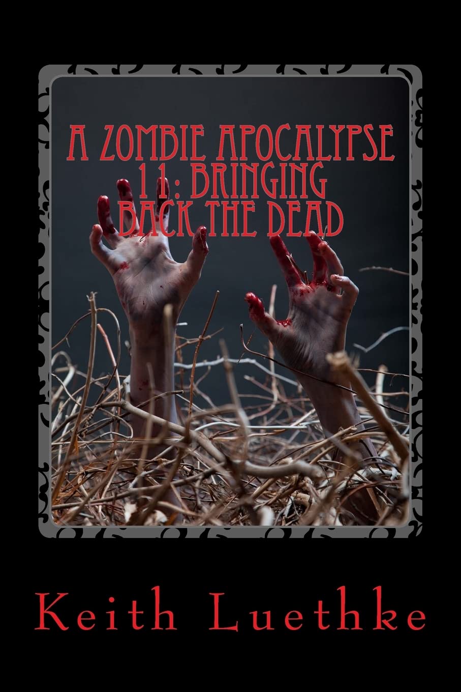A Zombie Apocalypse 11: Bringing Back The Dead poster