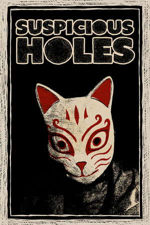 SUSPICIOUS HOLES poster