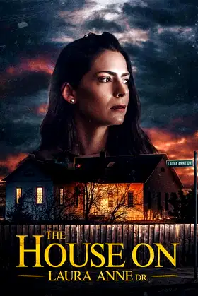 The House on Laura Anne Dr. poster