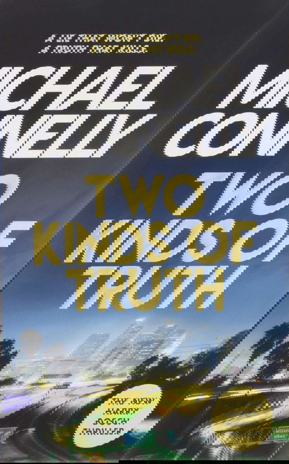 Two Kinds of Truth: The New Harry Bosch Thriller (Harry Bosch Series) poster
