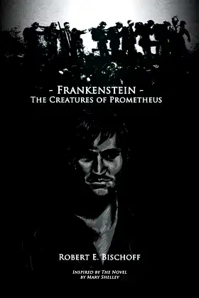 Frankenstein - The Creatures of Prometheus poster