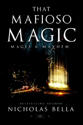 That Mafioso Magic: A Dark Mafia Paranormal Romance (Mages & Mayhem) poster