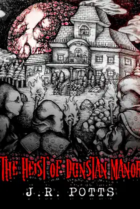 The Heist of Dunstan Manor (Book of The Burned Man 1) poster