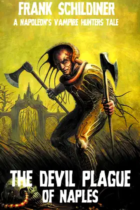 The Devil Plague of Naples (Napoleon's Vampire Hunters Book 2) poster