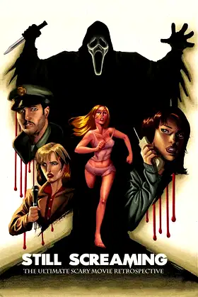 Still Screaming: The Ultimate Scary Movie Retrospective poster