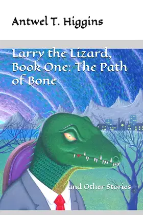 Larry the Lizard and the Path of Bone poster
