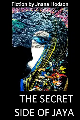 The Secret Side of Jaya: Three surreal and fantastic encounters poster
