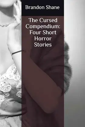 The Cursed Compendium: Four Short Horror Stories poster