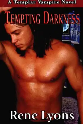 Tempting Darkness (Templar Vampire Series, Book 3) poster