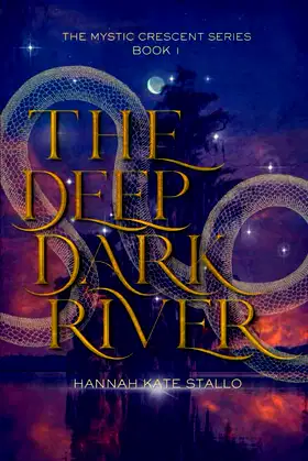 The Deep Dark River (The Mystic Crescent Series) poster