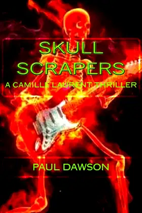 Skull Scrapers: A Camille Laurent Thriller poster