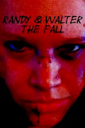 Randy and Walter; The Fall (The Randy and Walter Trilogy) poster