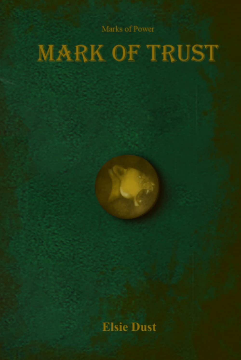 Marks of Power: Mark of Trust: Book One poster