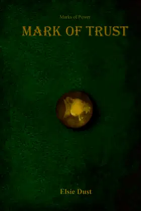 Marks of Power: Mark of Trust: Book One poster