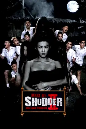 Make Me Shudder 2: Shudder Me Mae Nak poster