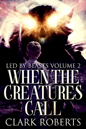 When The Creatures Call (Led by Beasts) poster